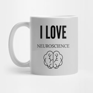 I Love Neuroscience Mug